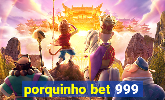 porquinho bet 999